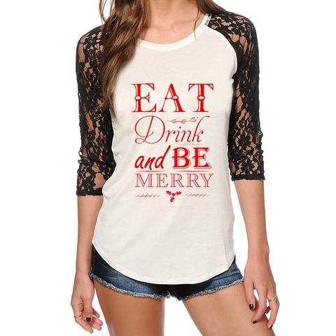 Eat, Drink And Be Merry Lace Raglan Shirt